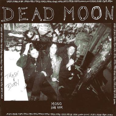 Dead Moon -  Trash and Burn